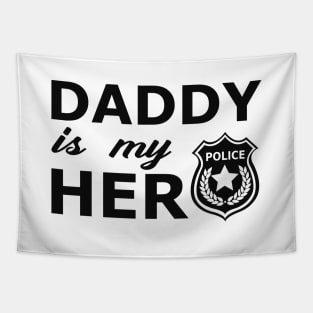 Police Son - Daddy is my hero Tapestry