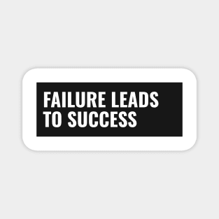 Failure Leads To Success 2.0 Magnet