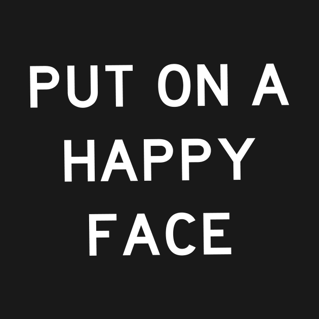 Put On A Happy Face Joker by quoteee