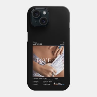 Tove Lo - Lady Wood Tracklist Album Phone Case