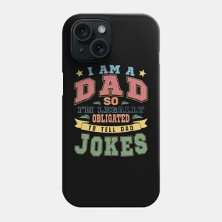 I'm Legally Obligated To Tell Dad Jokes Funny Husband Phone Case