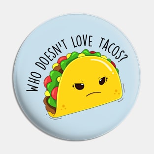 Tacos and humor Pin