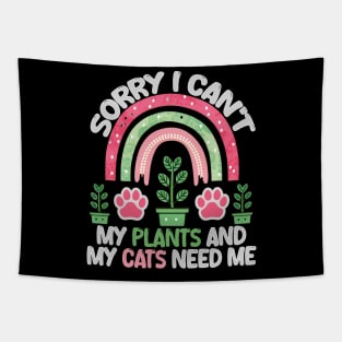 sorry i can't my plants and my cats need me Tapestry