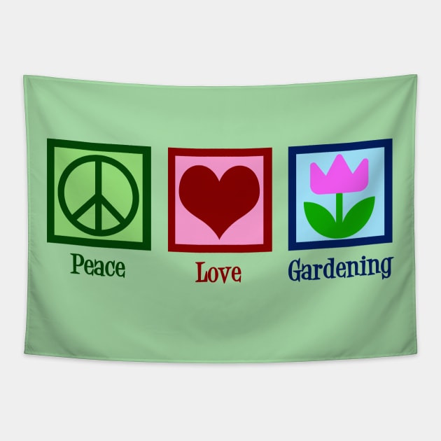 Peace Love Gardening Tapestry by epiclovedesigns