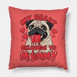 My heart belongs to mommy. Dog lovers Pillow