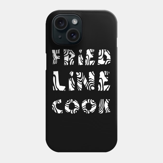 Fried Line Cook White Text Phone Case by Barthol Graphics