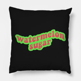 Watermelon Sugar ? Pillow