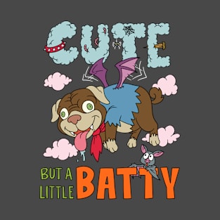 Cute but a little Batty - Halloween Gift T-Shirt