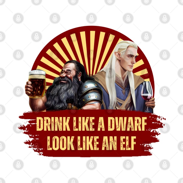 Drink Like a Dwarf - Look Like an Elf - Red - Fantasy Funny Beer by Fenay-Designs