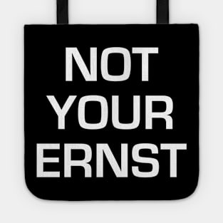 NOT YOUR ERNST Denglisch Lustiger Spruch Geschenkidee Tote