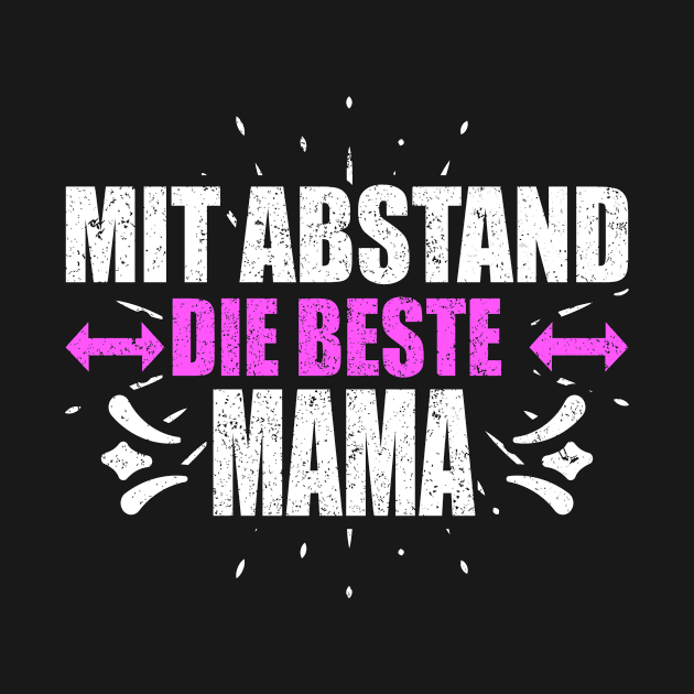 Mit Abstand Beste Mama Witziges Spruch Bleib Zuhause by SinBle