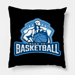 Born To BasketBall Pillow