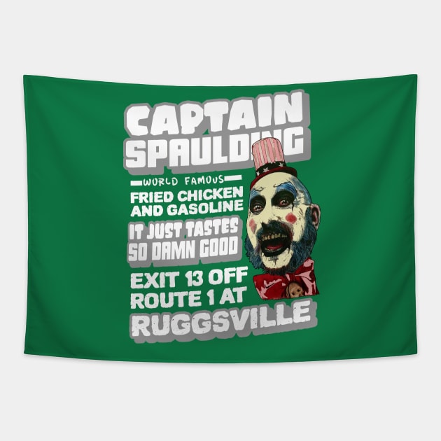 captain spaulding, fried chicken and gasoline, its just tastes so damn good, exit 13 off route 1 at ruggsville Tapestry by BaronBoutiquesStore