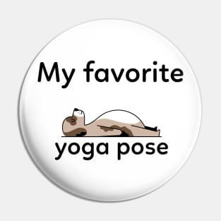 My Favorite Yoga Pose - Yoga Dog Pin