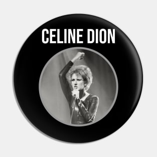 Celine Dion Pin