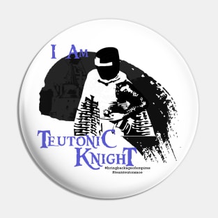 I AM TEUTON! - #BRINGBACKAOE CAMPAIGN! Pin