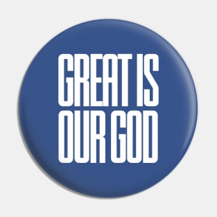 Great is our God Pin