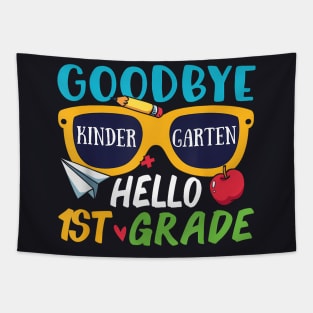 Goodbye Kindergarten Hello 1St Grade Last Day School Summer Tapestry