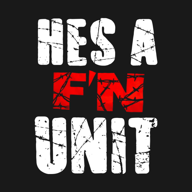 He’s a Unit! by Jobberknocker