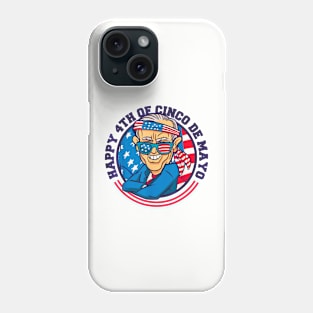 Happy 4th of cinco de mayo Phone Case