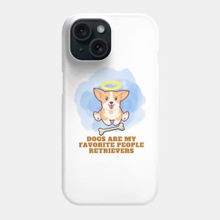 Dogs Are My Favorite People Phone Case