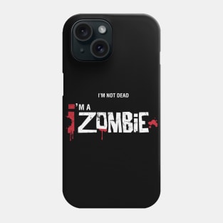 iZombie - I'm not dead Phone Case