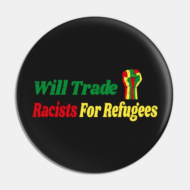 Will Trade Racists for Refugees Gift / African America Flags Vintage Style / Immigration Gift Idea Pin by WassilArt