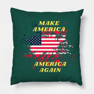 MAKE AMERICA AMERICA AGAIN Pillow