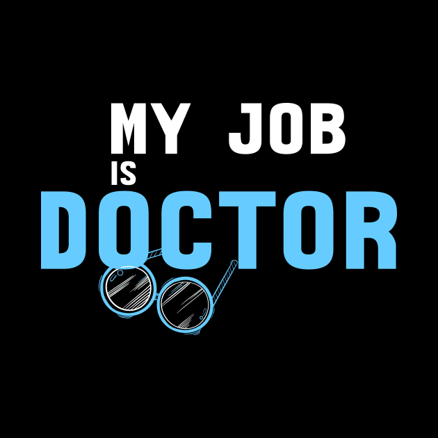 My Job Is Doctor by Officail STORE