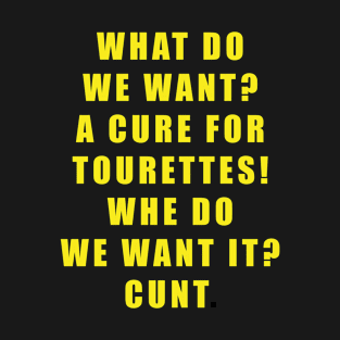 A CURE FOR TOURETTES T-Shirt