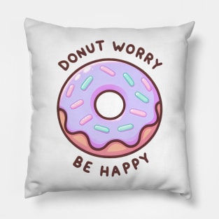 Donut Worry Be Happy - Sweet Encouragement Gift Pillow