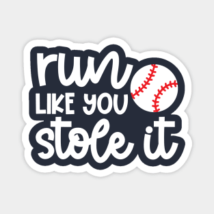 Run Like You Stole It Baseball Player Mom Dad Funny Magnet