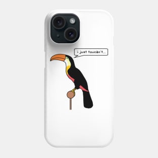 i just toucan't Phone Case