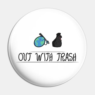 Out with trash #trashtag Pin