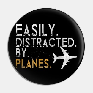 Easily Distracted By Airplanes Retro Airplane Funny Pilot Pin