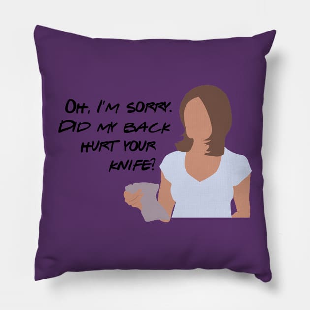 Oh, I'm sorry. Did my back hurt your knife? Pillow by calliew1217