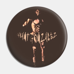 Giant Gonzalez Pin