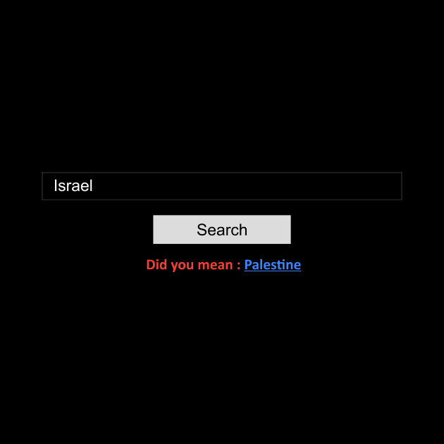 Israel Search Did You Mean Palestine - Arab Country by mangobanana