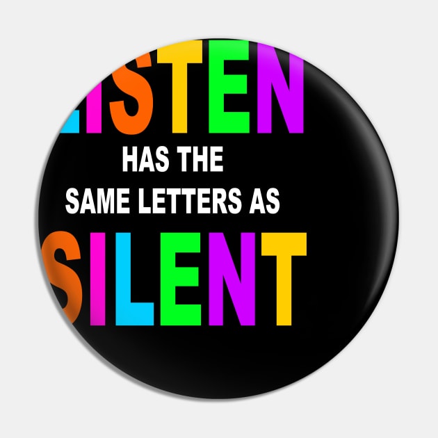 Listen Has The Same Letters As Silent Teacher Pin by Rumsa