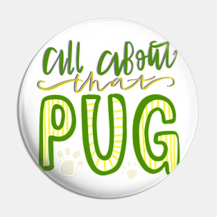 All About that Pug Dog Lovers Pin