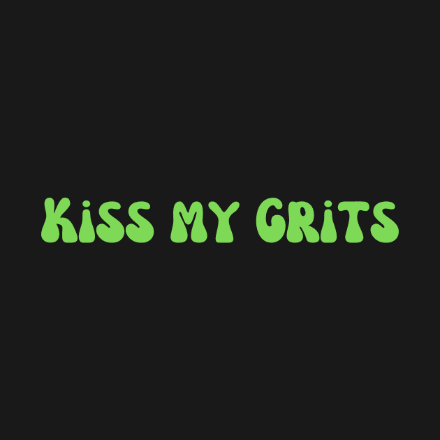 Kiss My Grits by Venturous