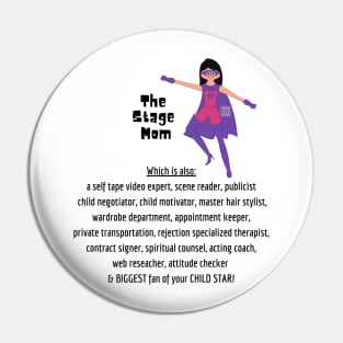 Look, It's Stage Mom! Pin