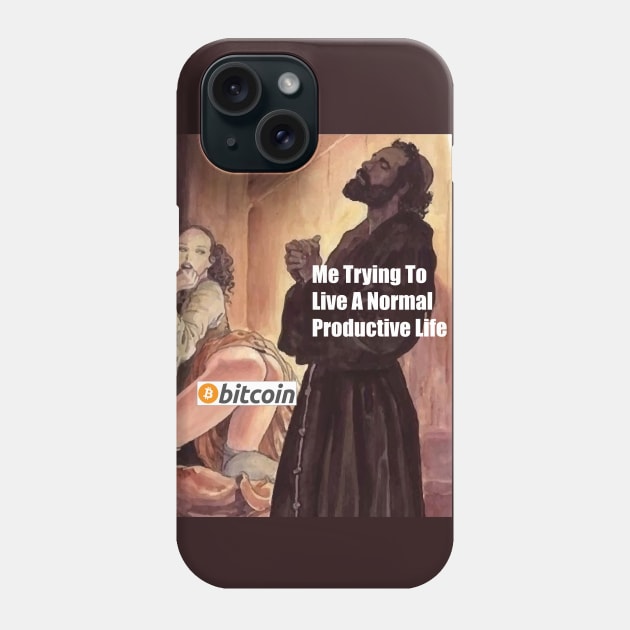 Trying To Live A Normal Life Phone Case by CryptoDeity