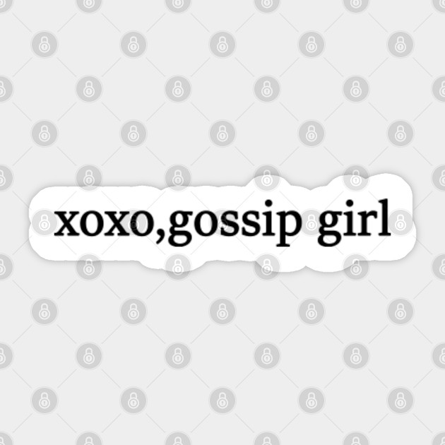 Xoxo Gossip Girl Gossip Girl Sticker Teepublic Au