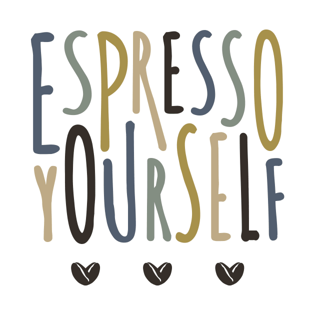 Espresso Yourself by EmilyK