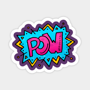 Pow comic quote Magnet