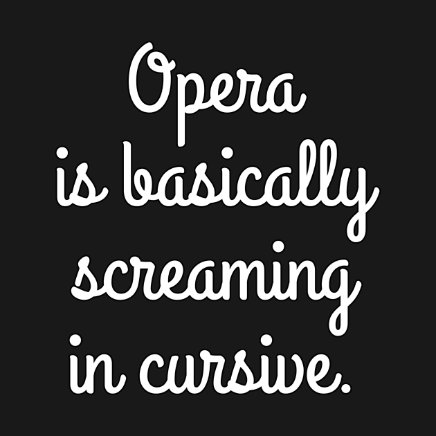 Opera is basically... by Art-Man