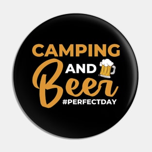 Camping and Beer perfectday Pin