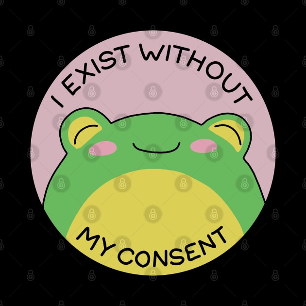 I exist without my consent by valentinahramov