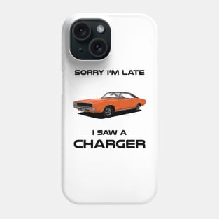 Sorry I'm Late Dodge Charger MK2 Classic Car Tshirt Phone Case
